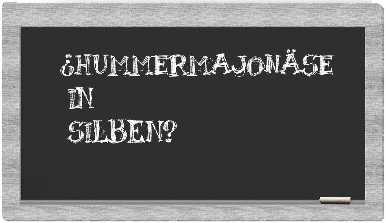 Hummermajonäse in syllables