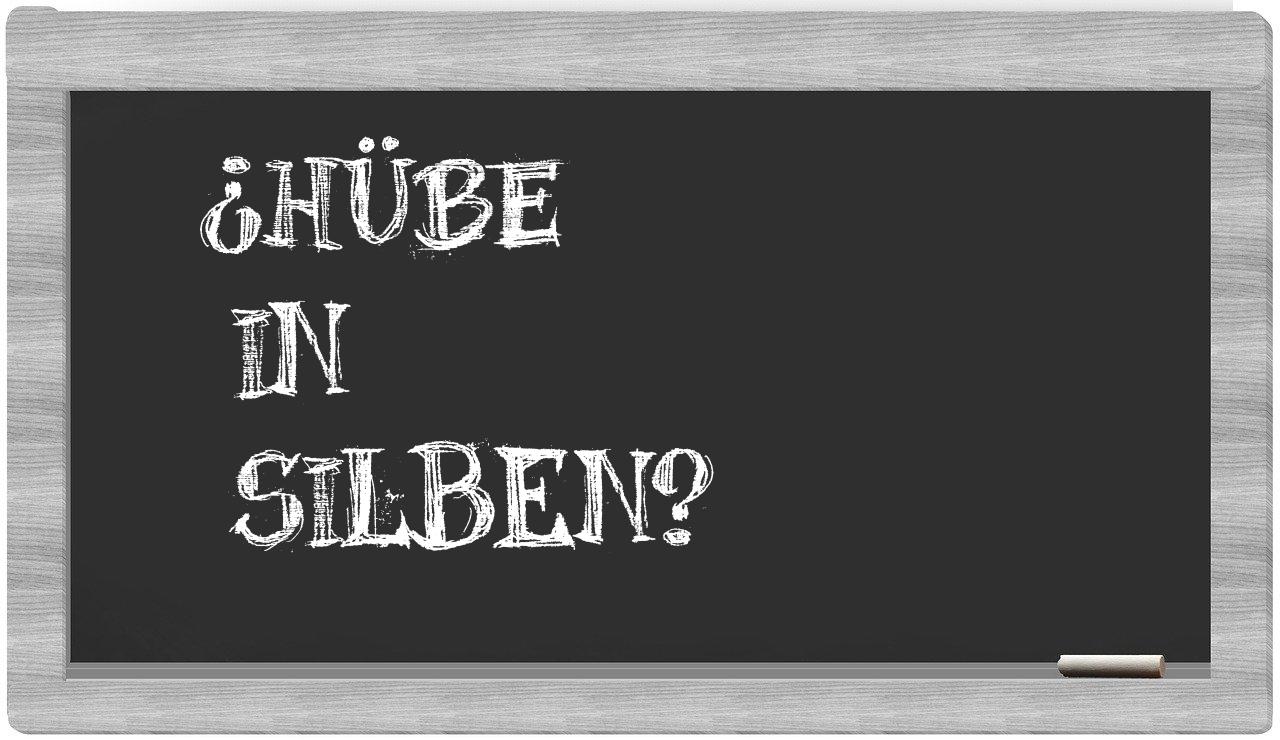 Hübe in syllables