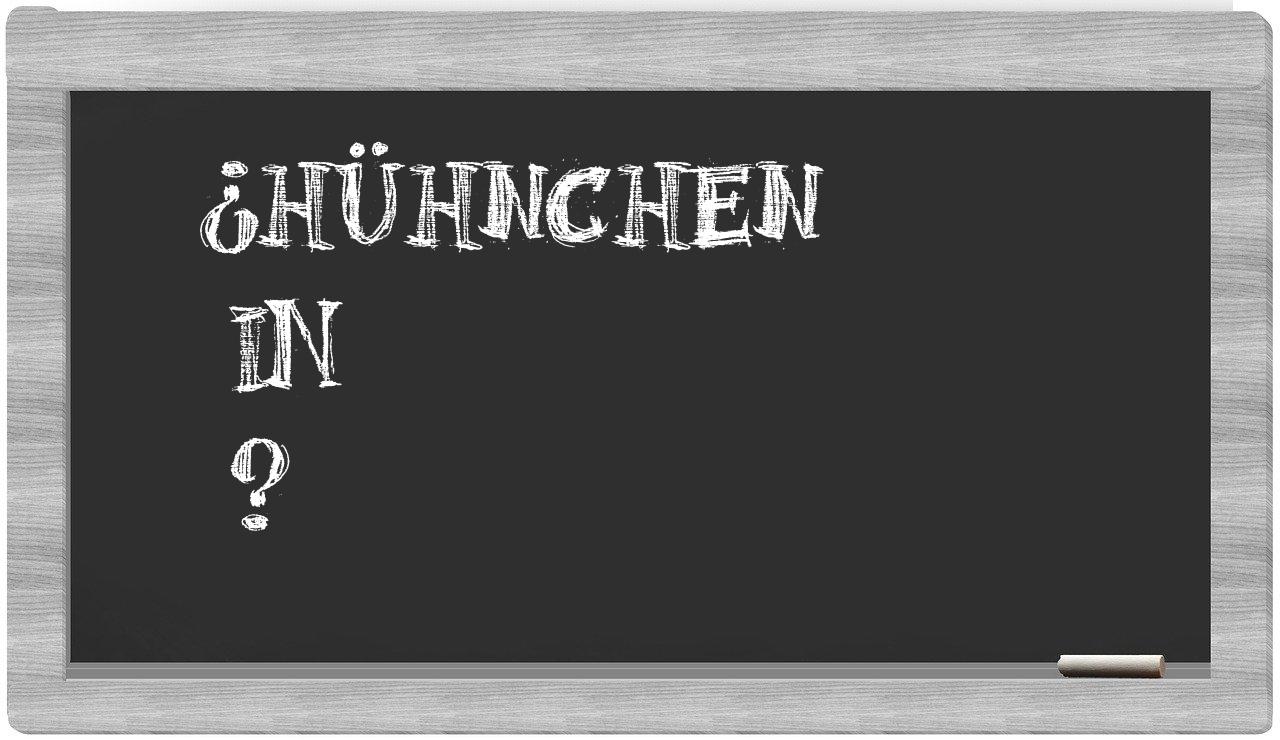¿Hühnchen en sílabas?