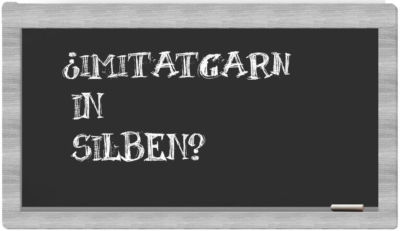 Imitatgarn in syllables