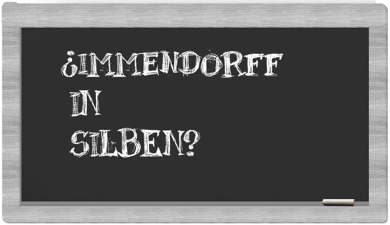 Immendorff in syllables