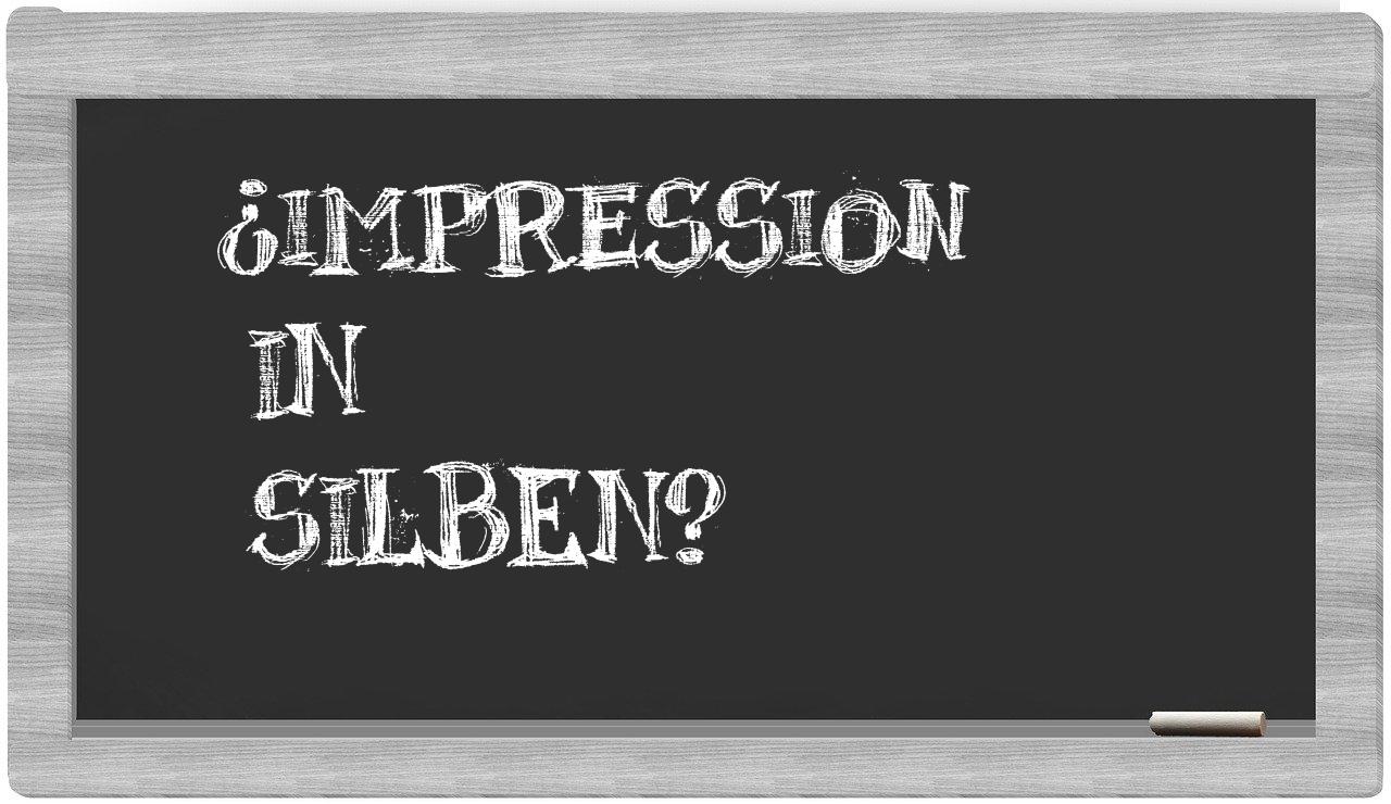 Impression in syllables