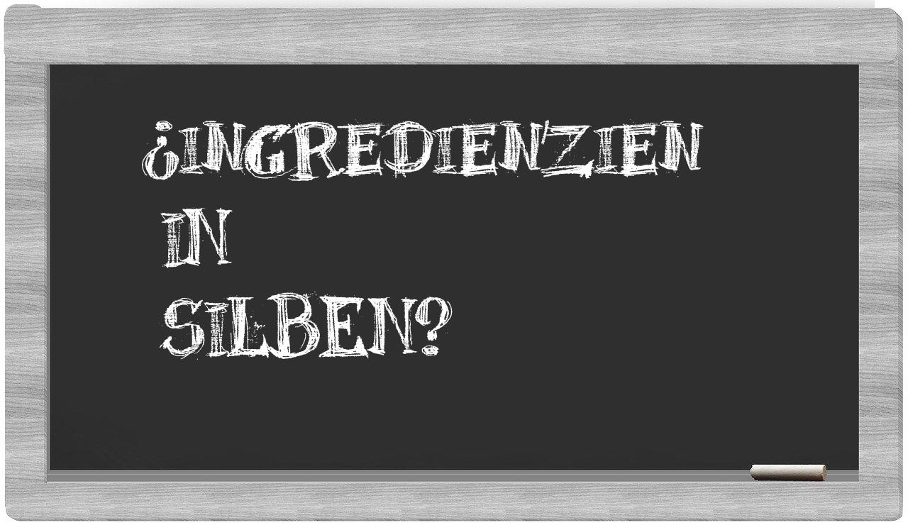 Ingredienzien in syllables