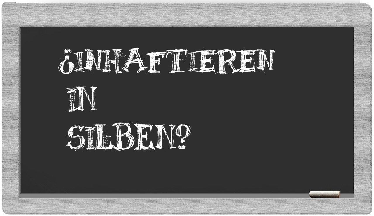 Inhaftieren in syllables