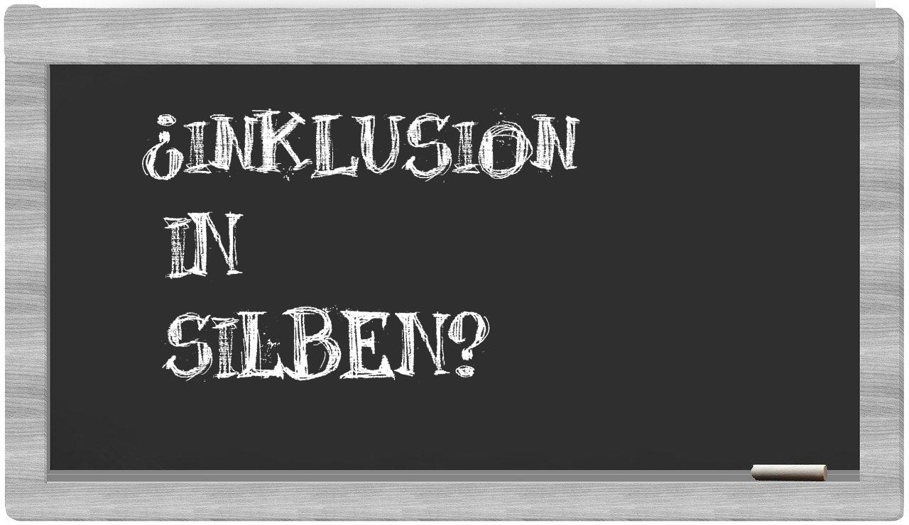 Inklusion in syllables
