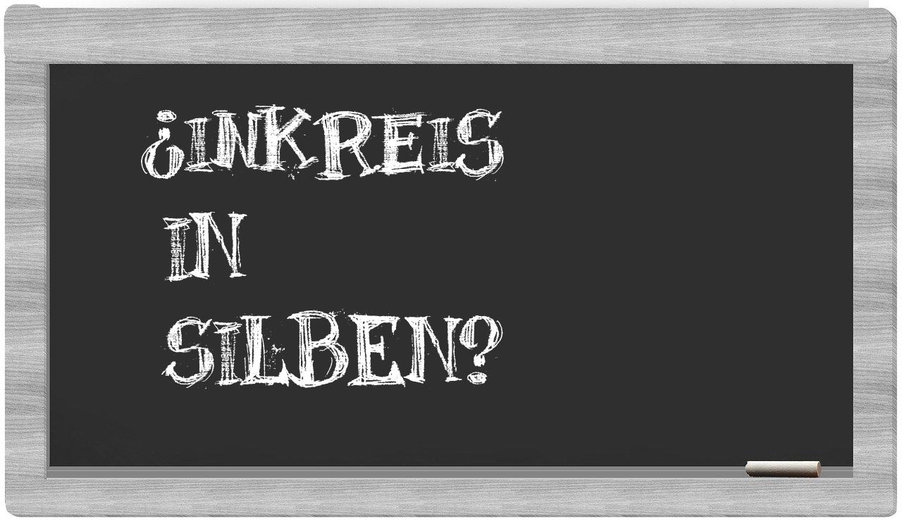 Inkreis in syllables