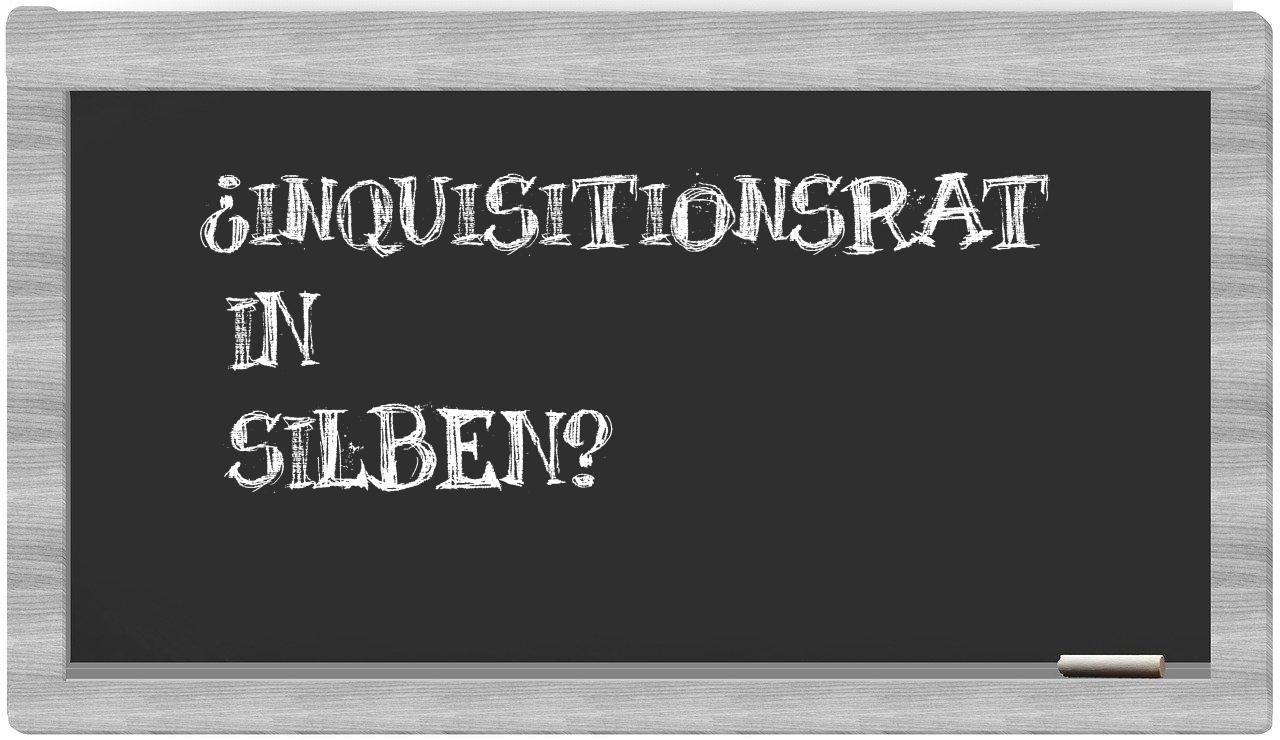 Inquisitionsrat in syllables