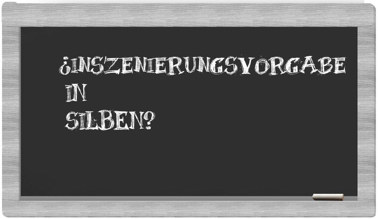 Inszenierungsvorgabe in syllables