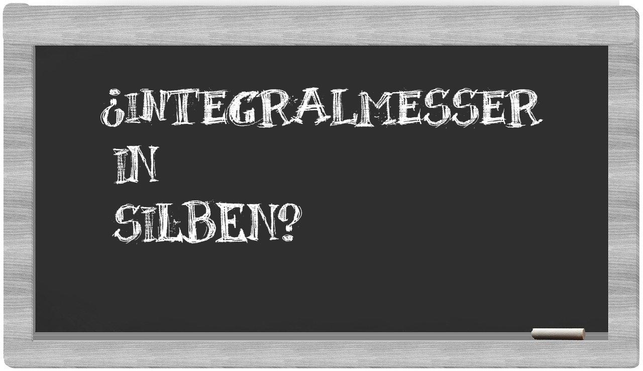 Integralmesser in syllables