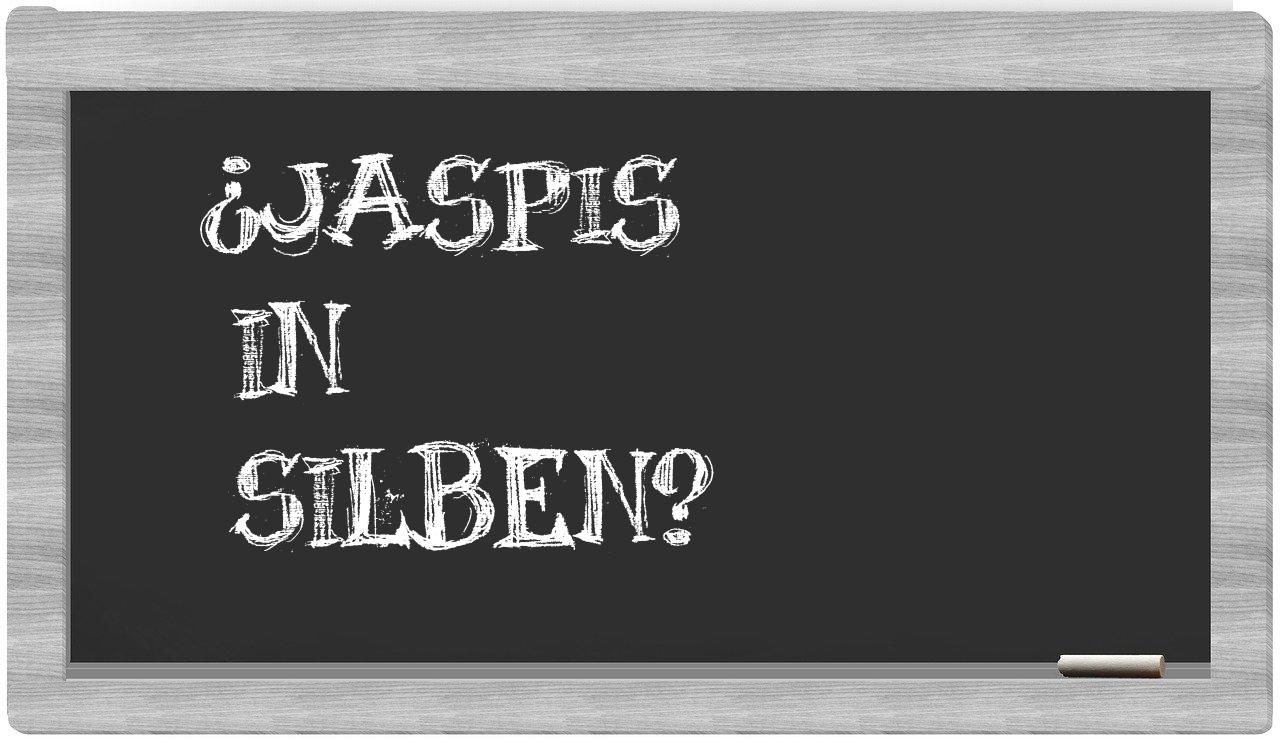 Jaspis in syllables