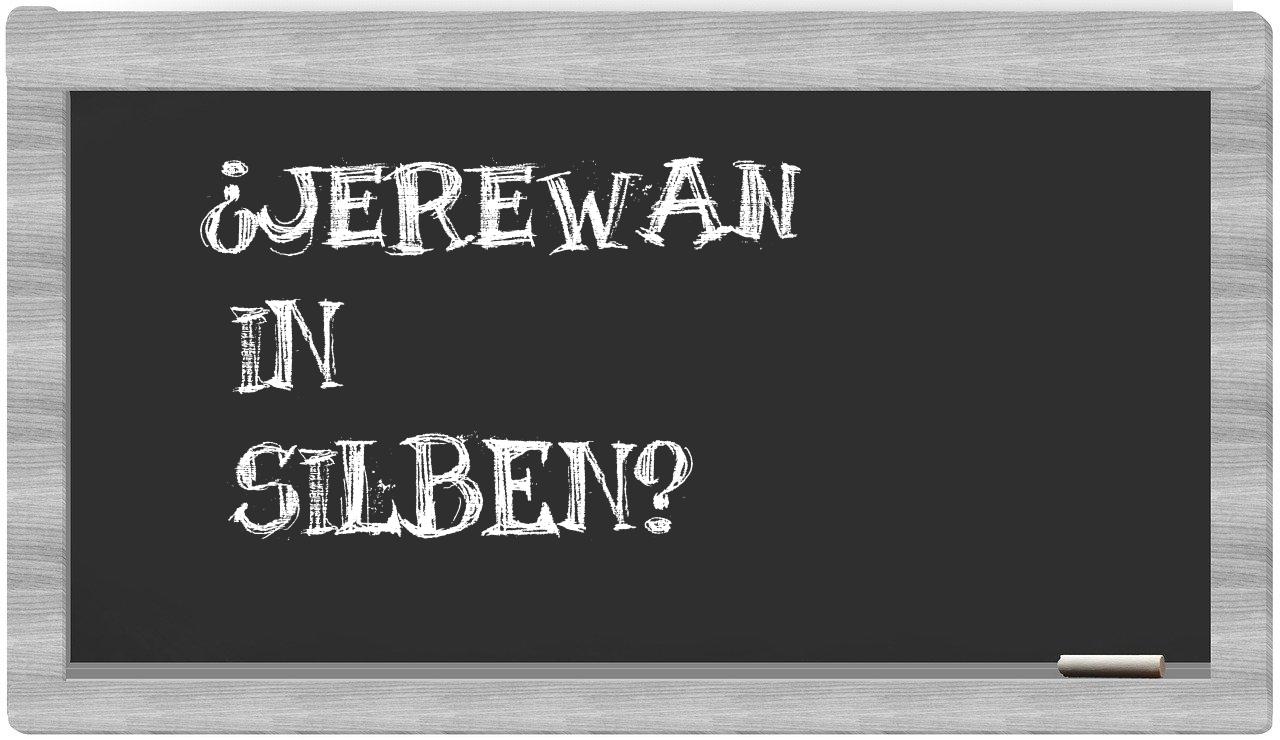 Jerewan in syllables