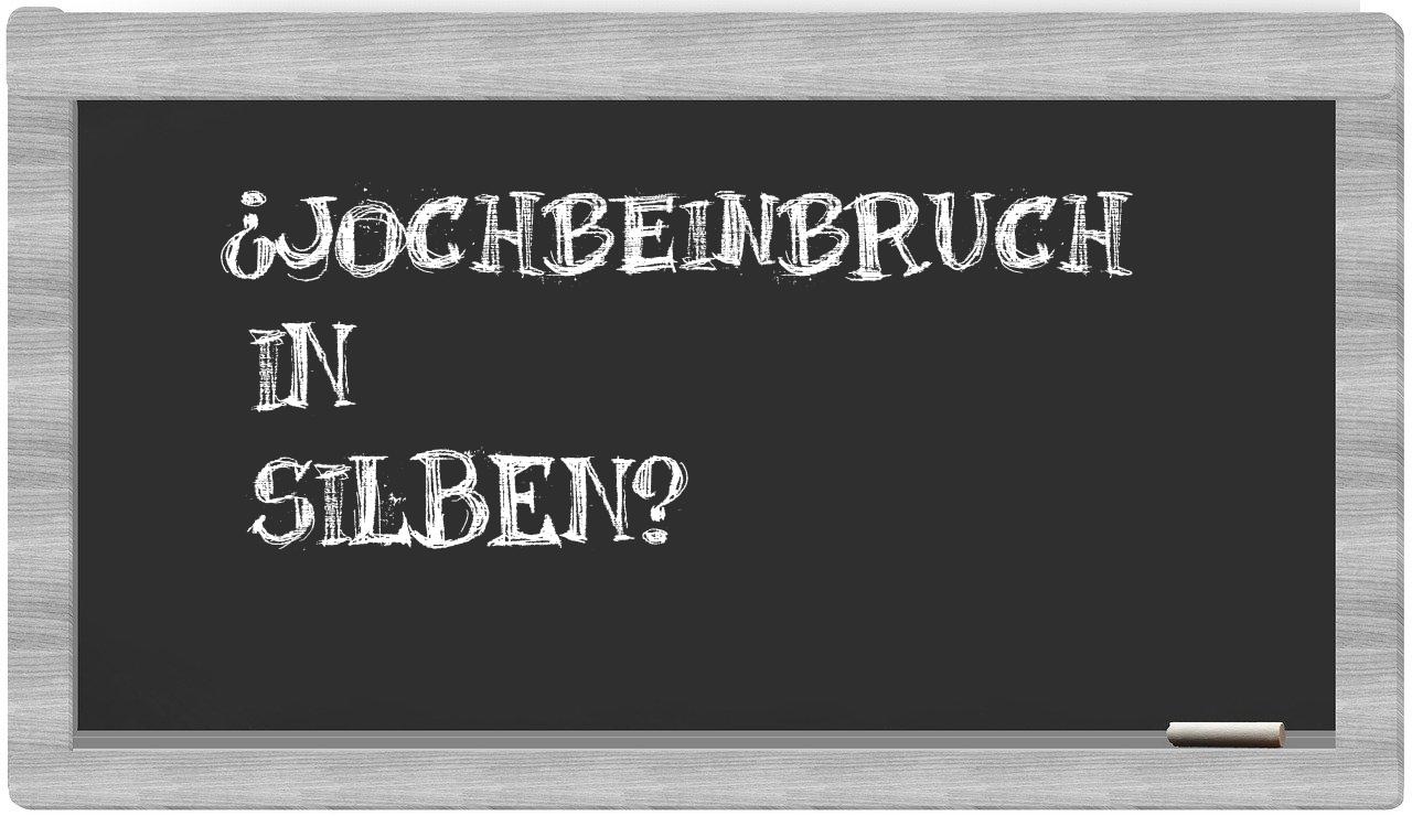 Jochbeinbruch in syllables