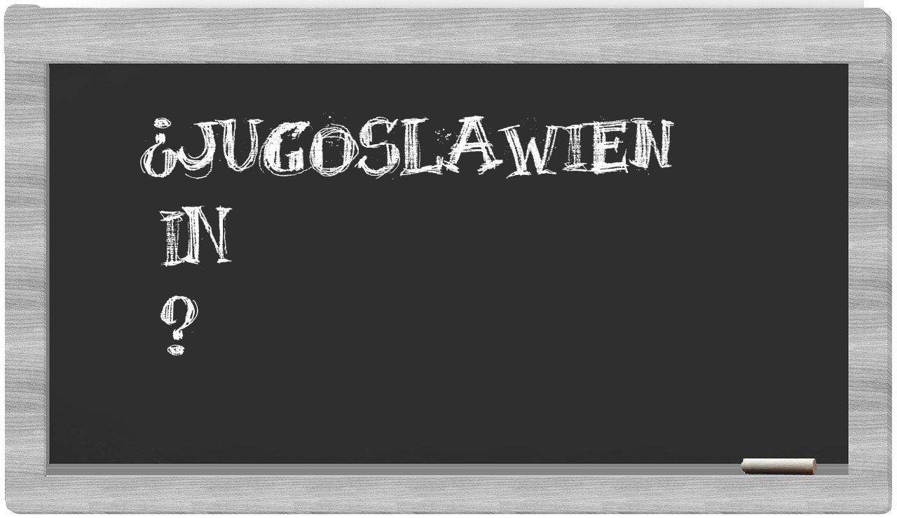 ¿Jugoslawien en sílabas?