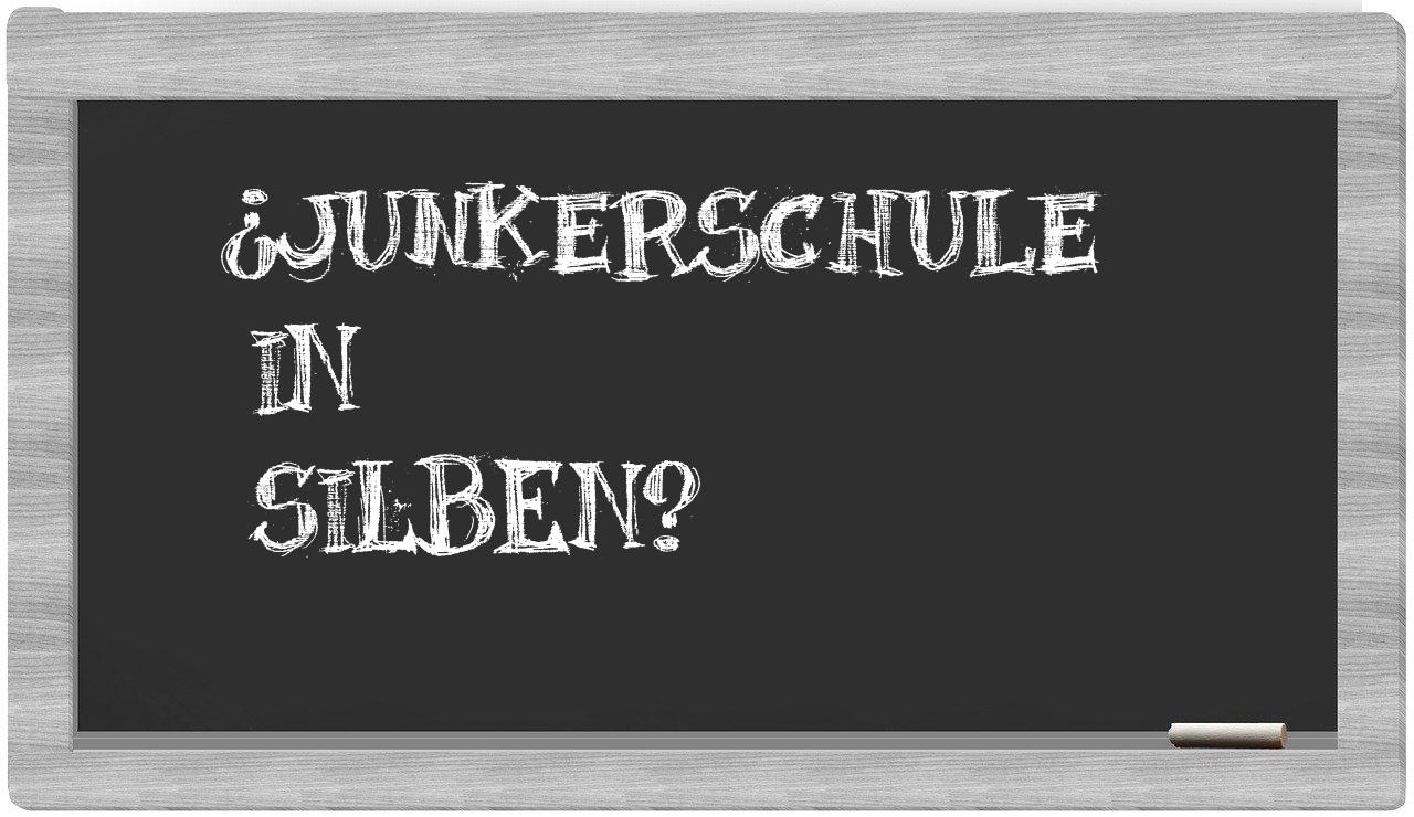 Junkerschule in syllables