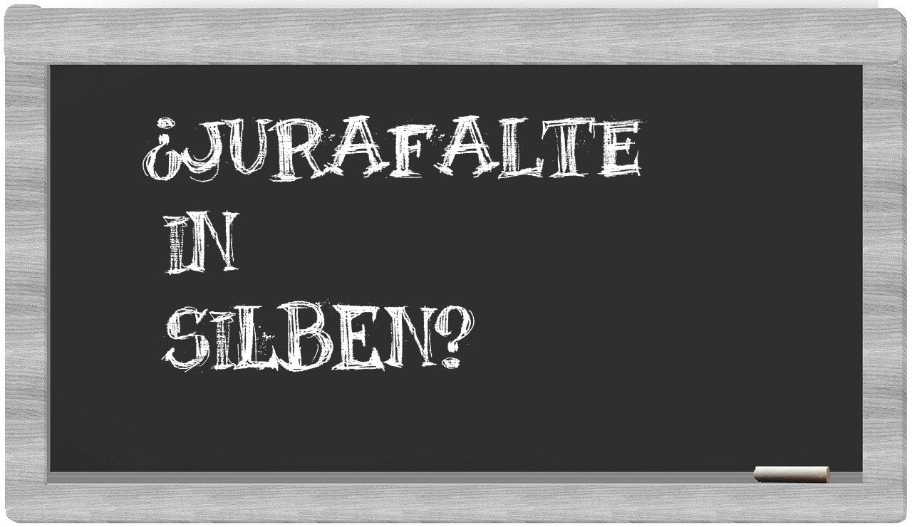 Jurafalte in syllables