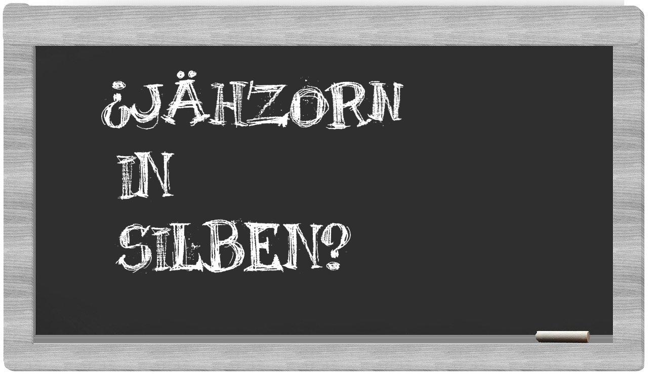 Jähzorn in syllables