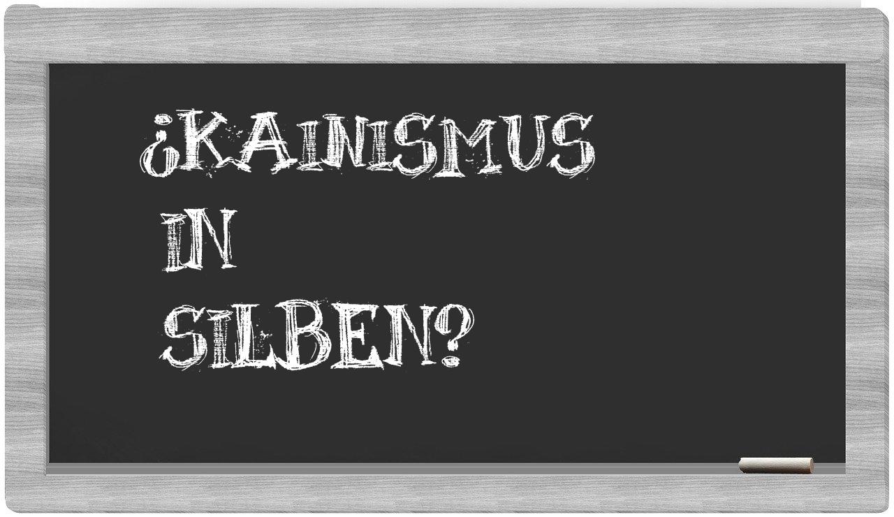 Kainismus in syllables
