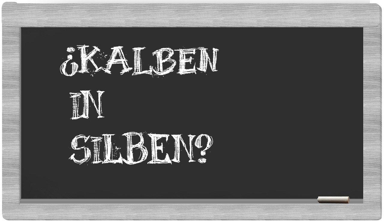 Kalben in syllables
