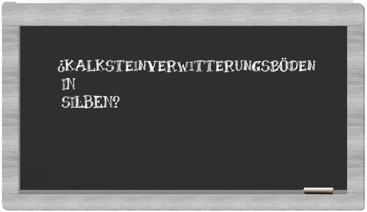 Kalksteinverwitterungsböden in syllables