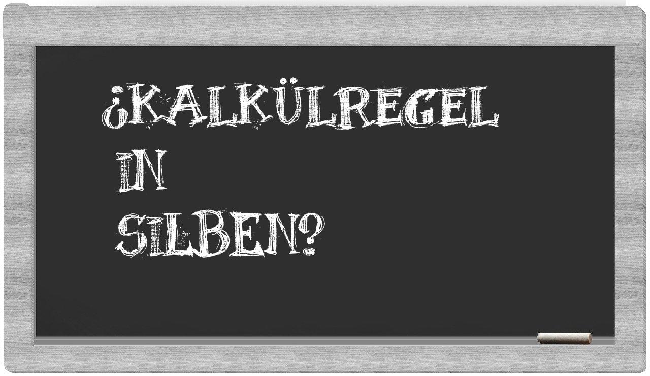 Kalkülregel in syllables