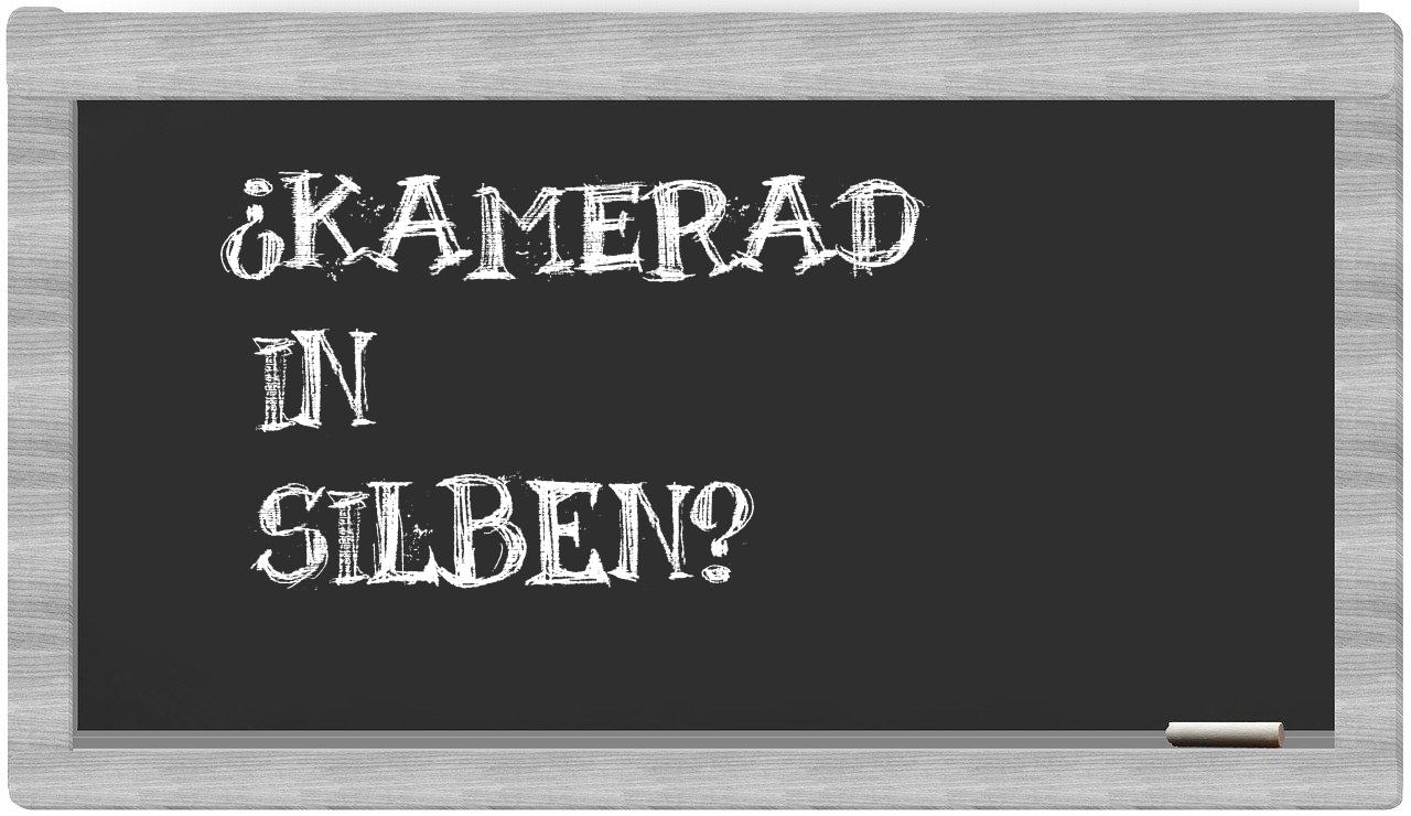 Kamerad in syllables