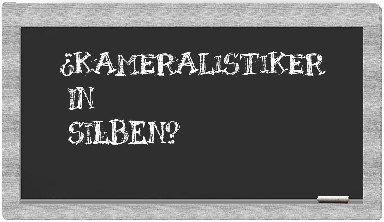 Kameralistiker in syllables