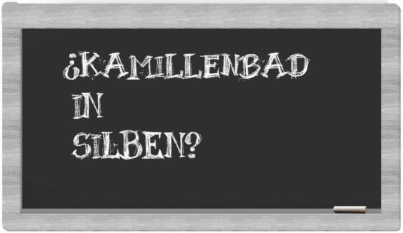 Kamillenbad in syllables