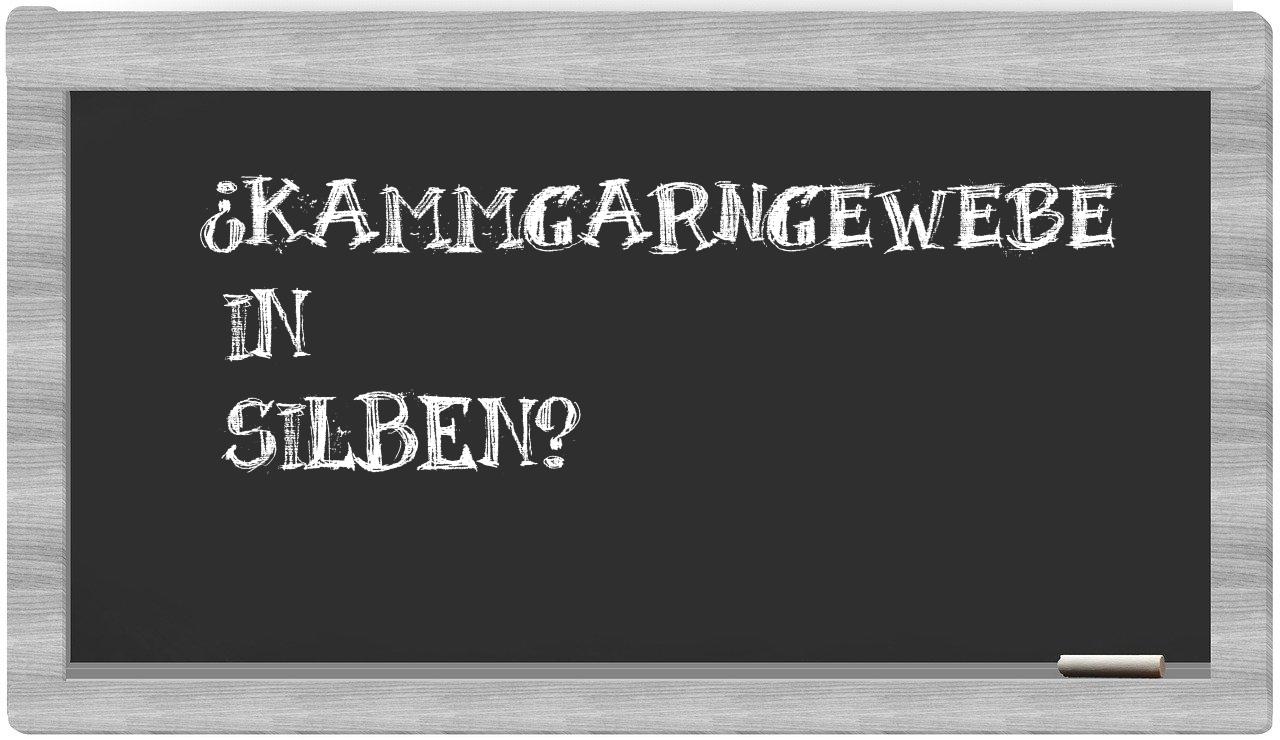 Kammgarngewebe in syllables