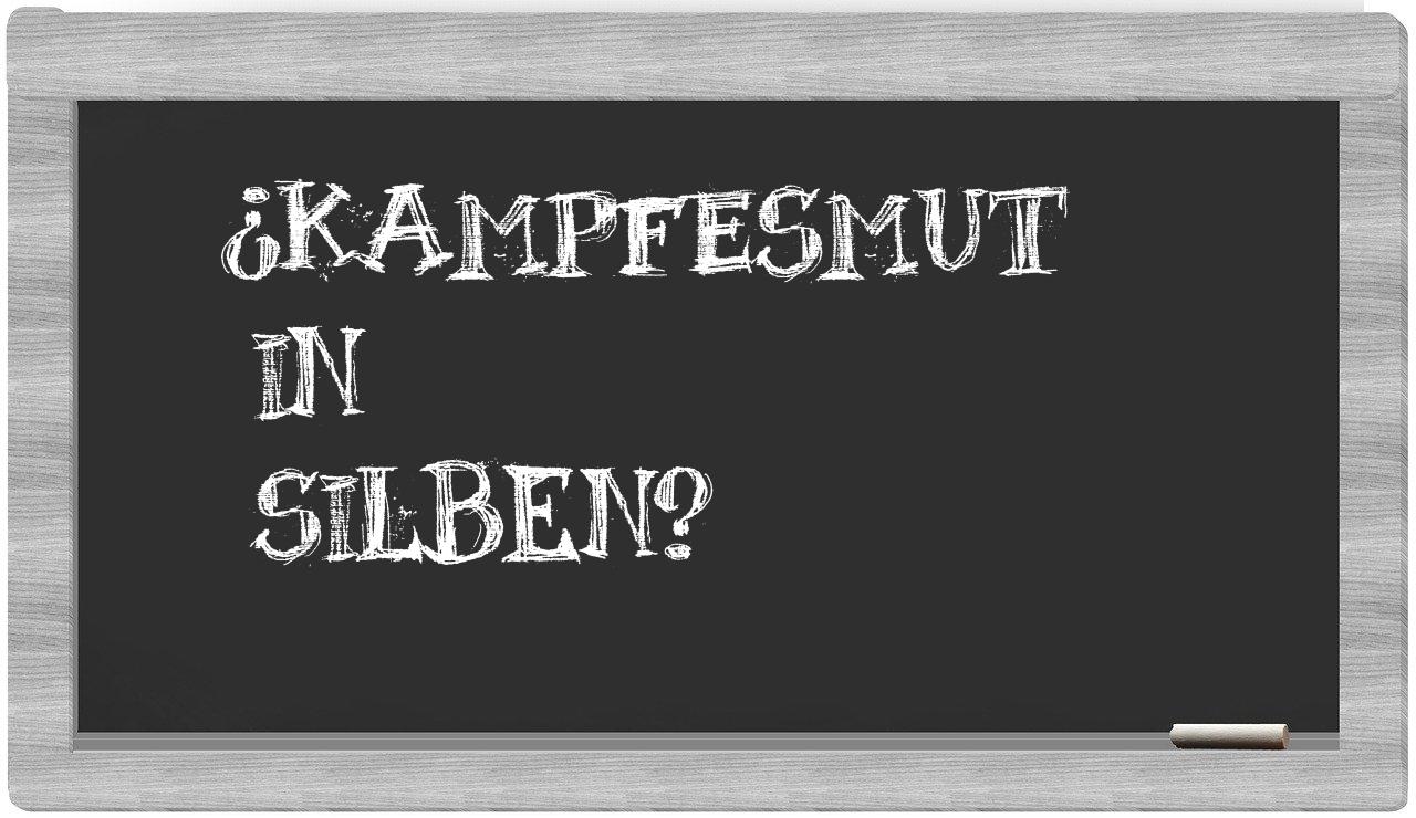 Kampfesmut in syllables