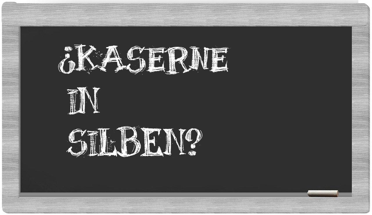 Kaserne in syllables