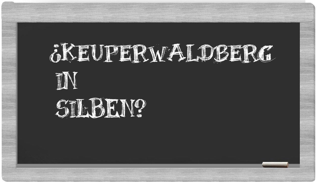 Keuperwaldberg in syllables