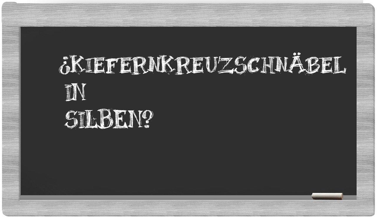 Kiefernkreuzschnäbel in syllables