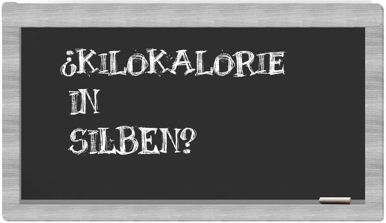Kilokalorie in syllables