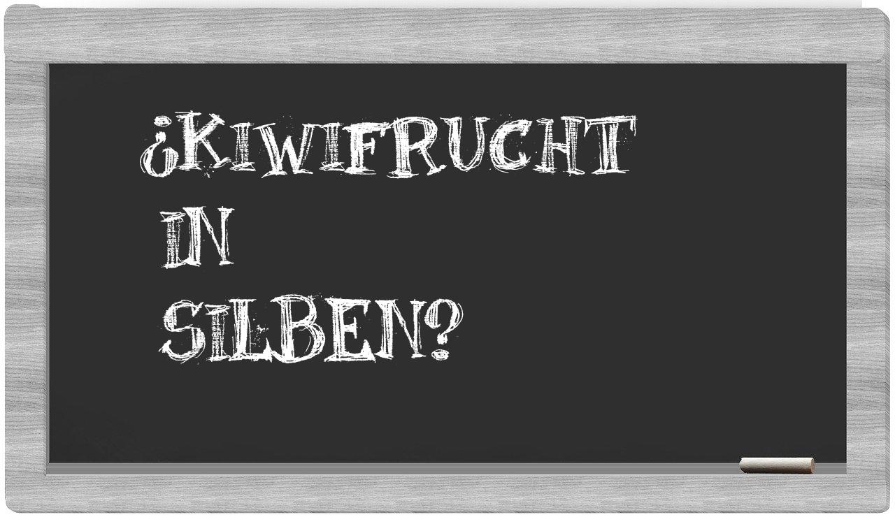 Kiwifrucht in syllables