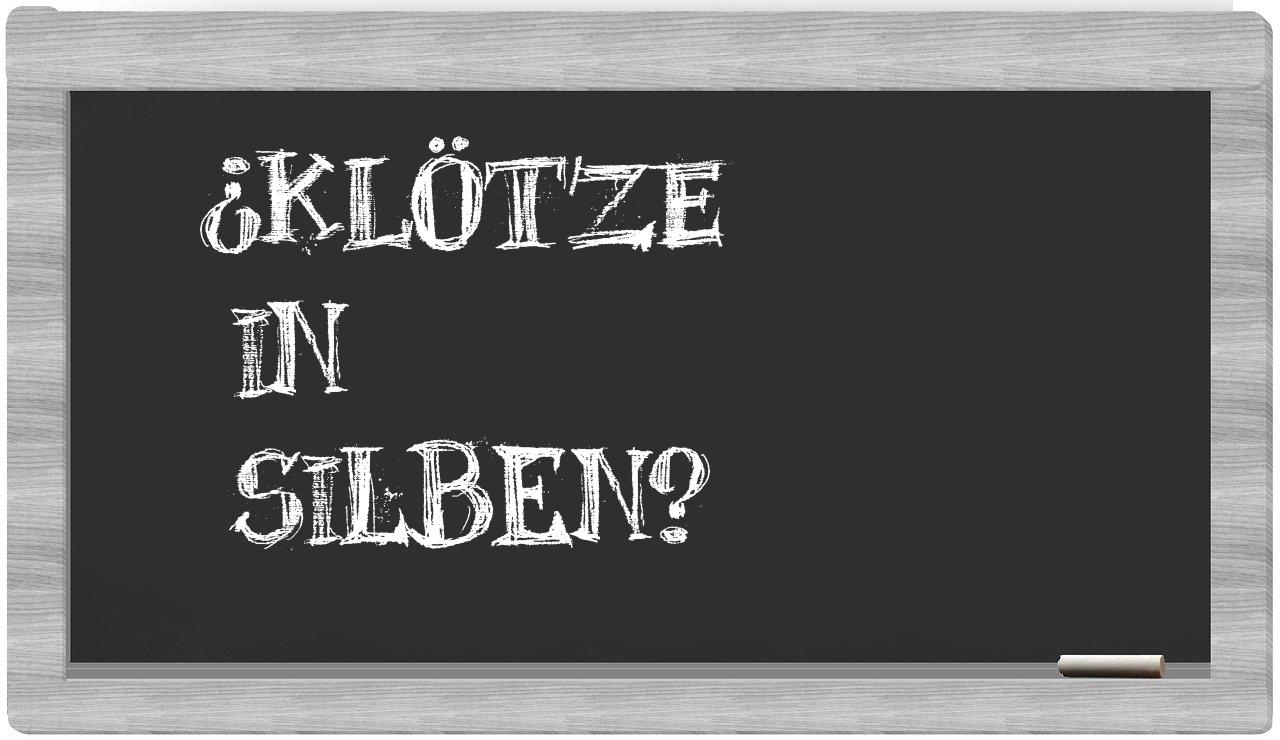 Klötze in syllables