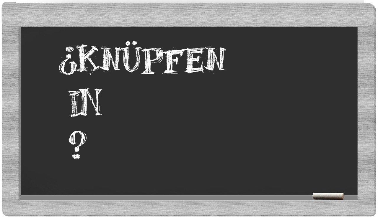 ¿Knüpfen en sílabas?