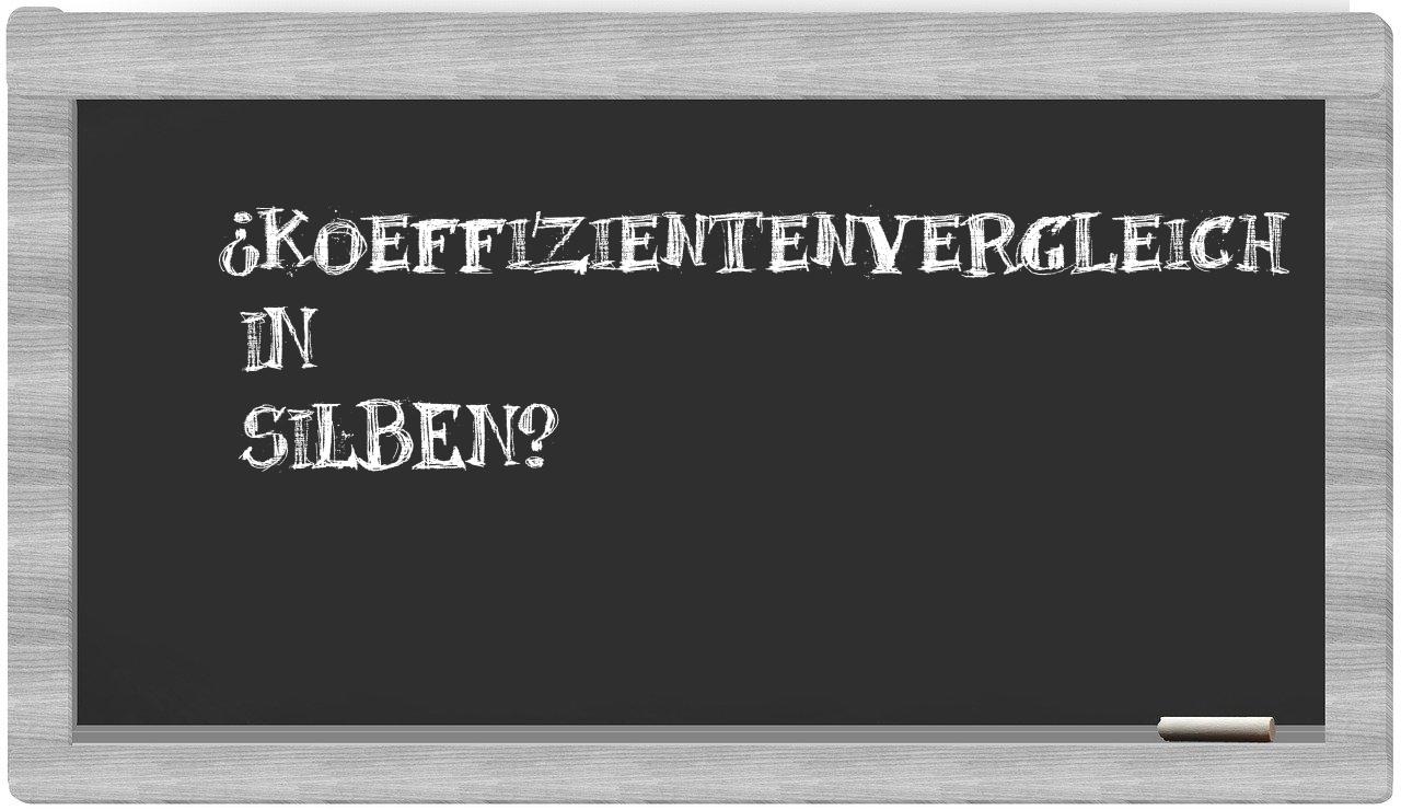 Koeffizientenvergleich in syllables