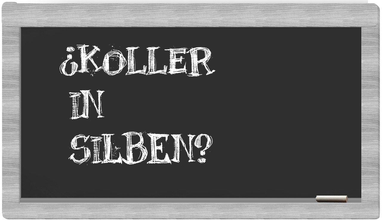Koller in syllables