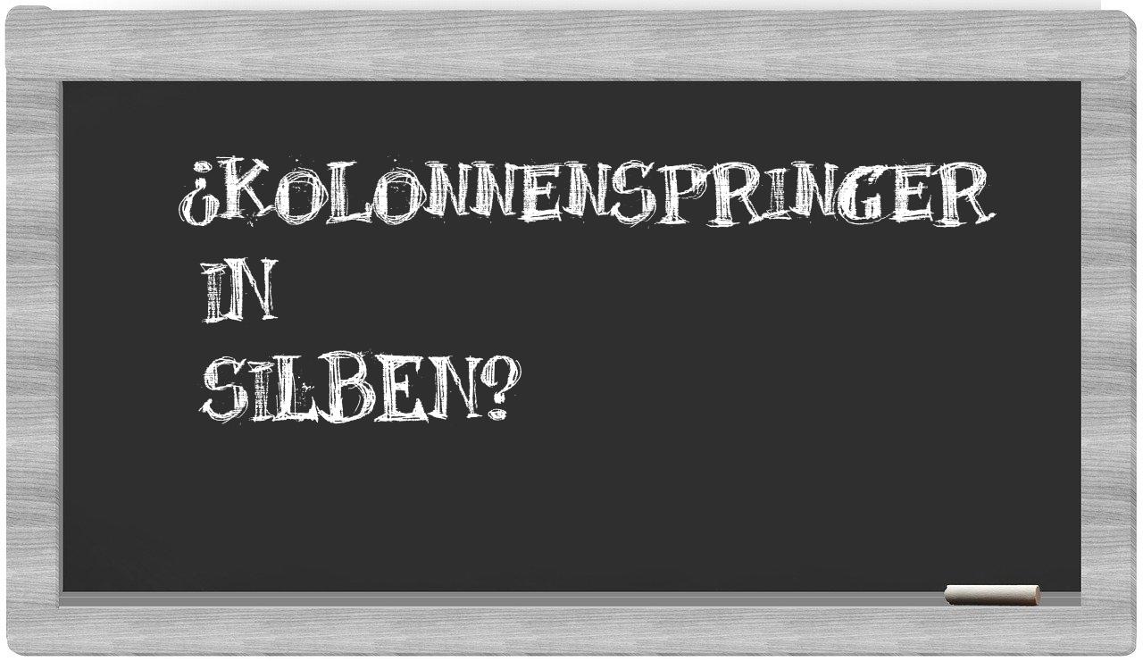Kolonnenspringer in syllables