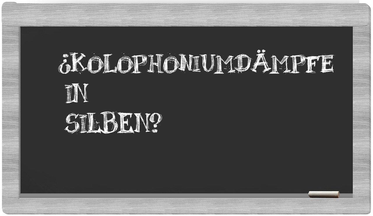 Kolophoniumdämpfe in syllables
