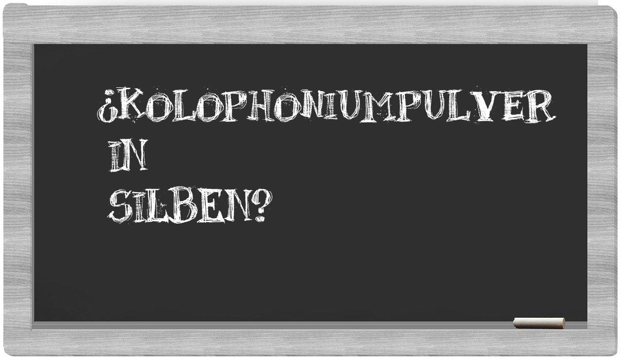 Kolophoniumpulver in syllables