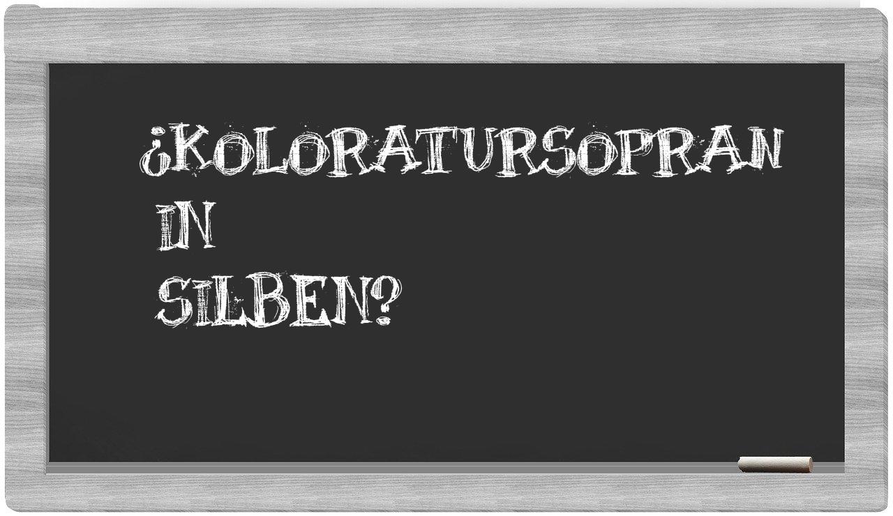 Koloratursopran in syllables