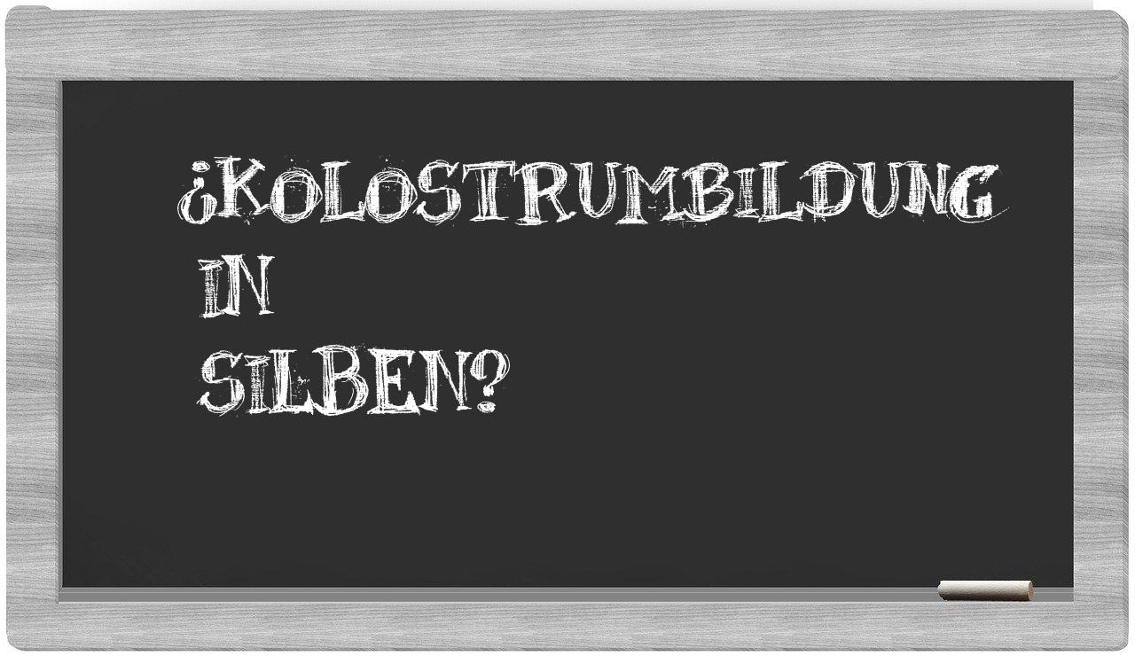 Kolostrumbildung in syllables