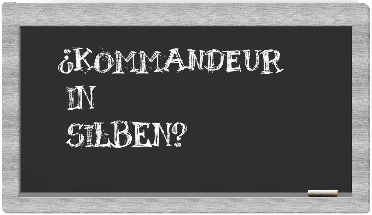 Kommandeur in syllables