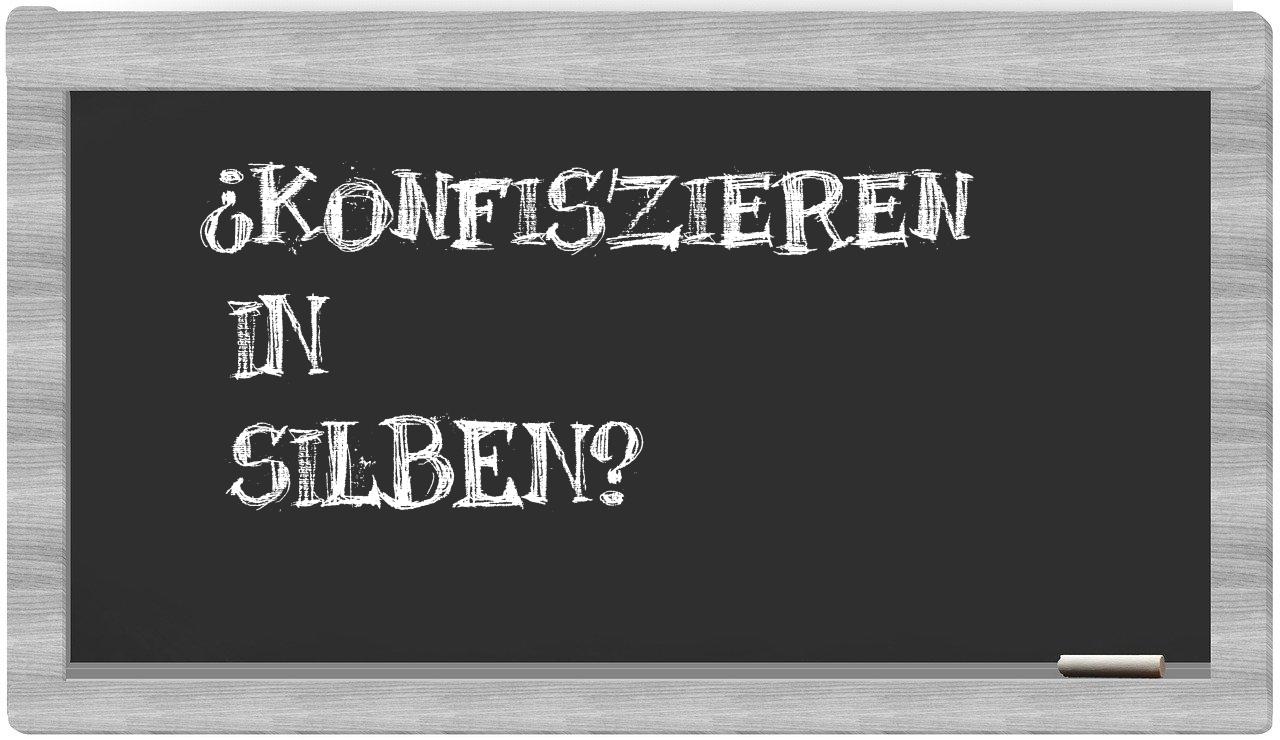 Konfiszieren in syllables