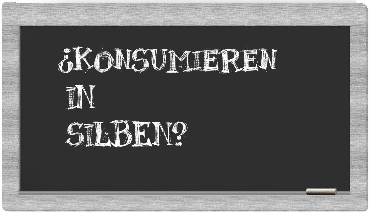 Konsumieren in syllables