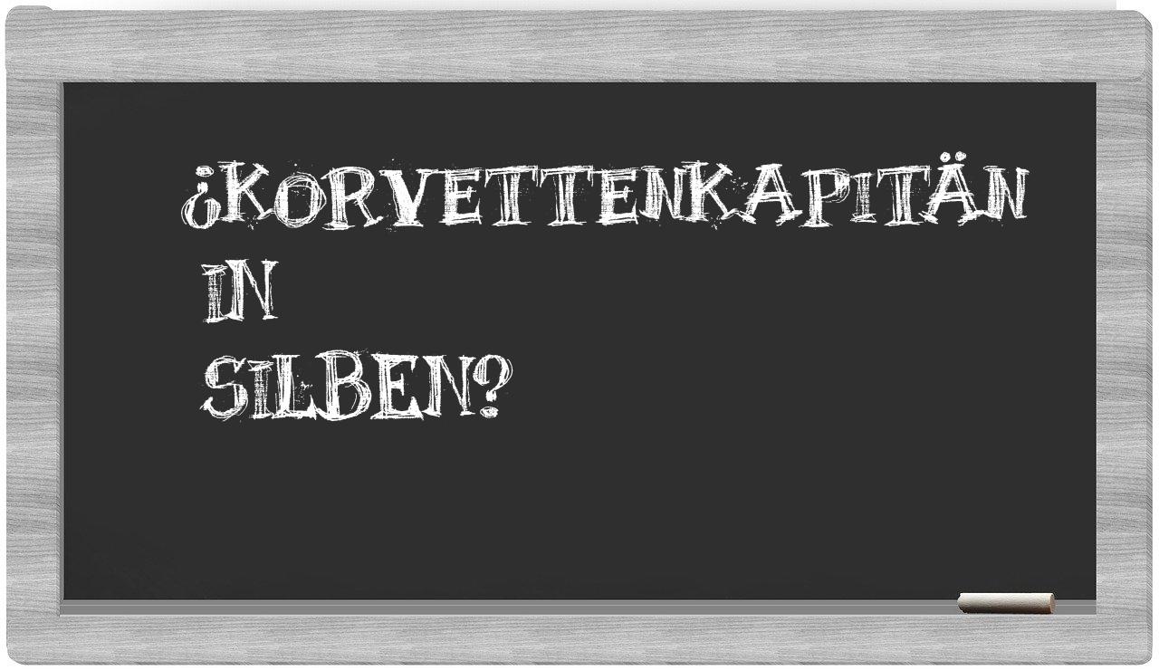 Korvettenkapitän in syllables