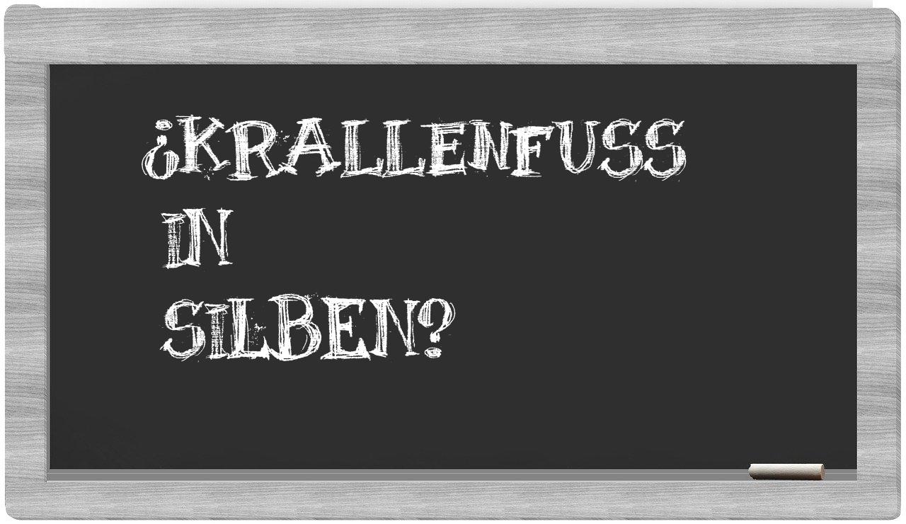 Krallenfuß in syllables
