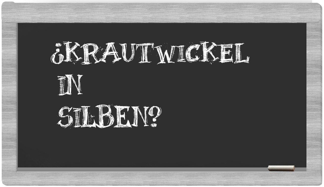 Krautwickel in syllables