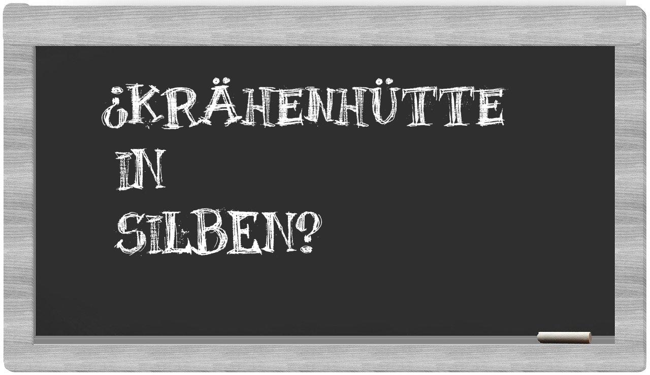 Krähenhütte in syllables